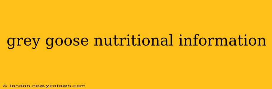 grey goose nutritional information