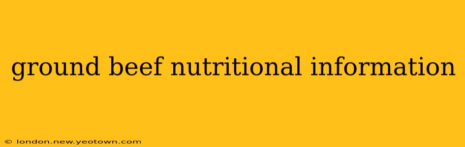 ground beef nutritional information