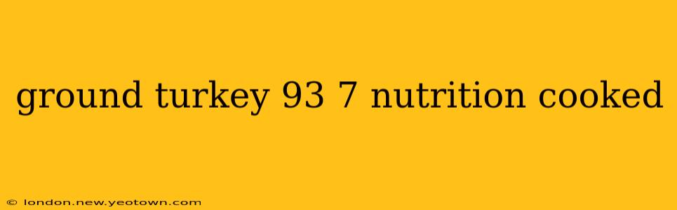 ground turkey 93 7 nutrition cooked