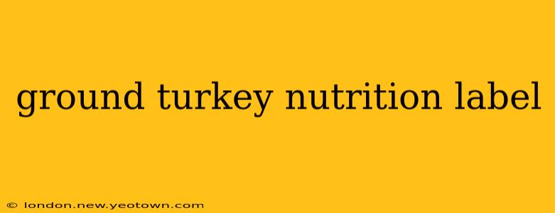 ground turkey nutrition label