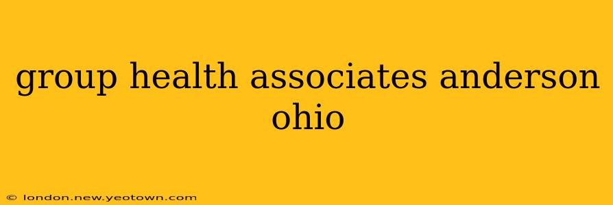 group health associates anderson ohio