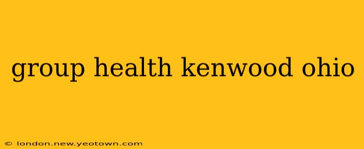 group health kenwood ohio