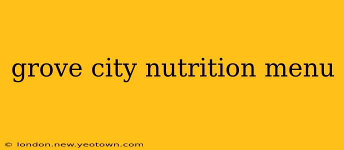 grove city nutrition menu