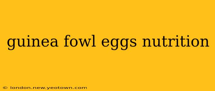 guinea fowl eggs nutrition