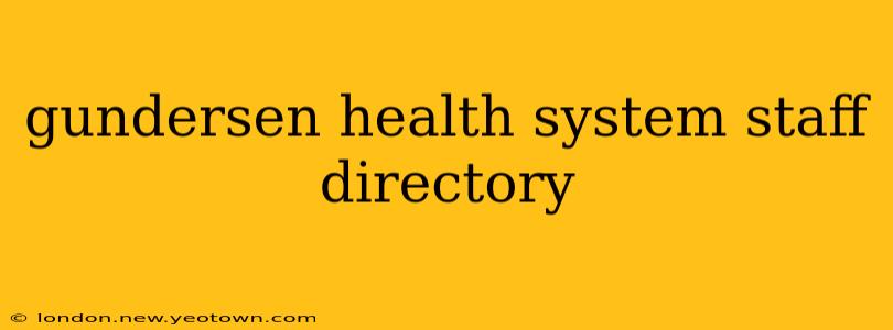 gundersen health system staff directory