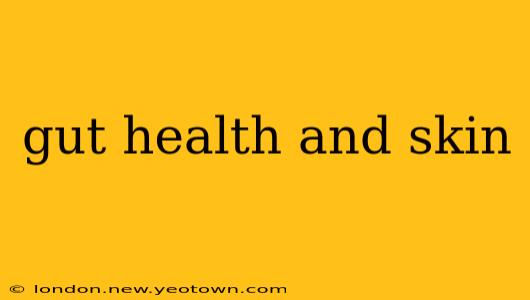 gut health and skin