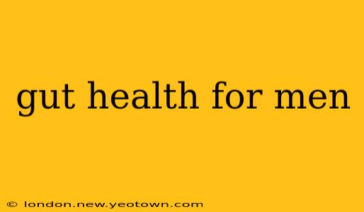 gut health for men