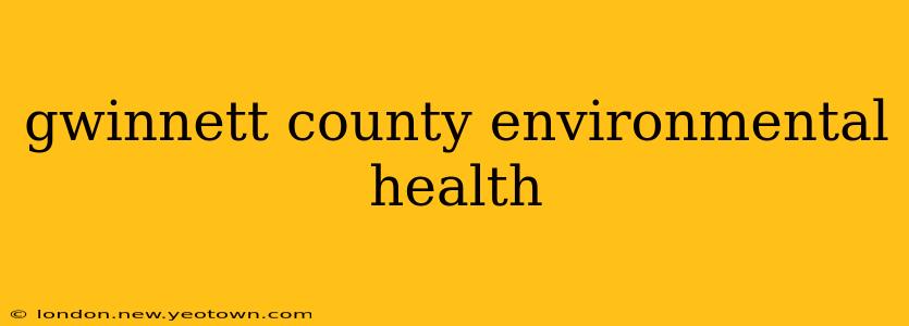 gwinnett county environmental health