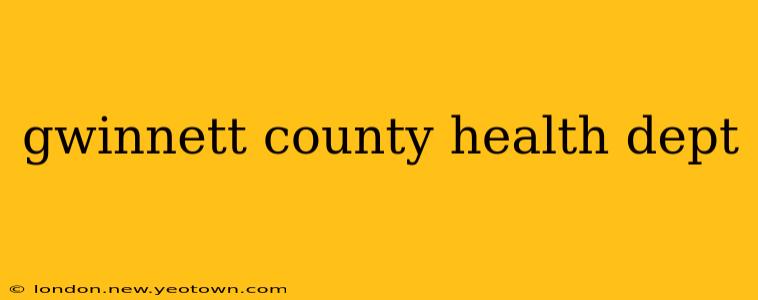 gwinnett county health dept