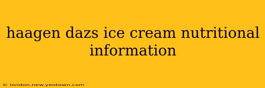 haagen dazs ice cream nutritional information