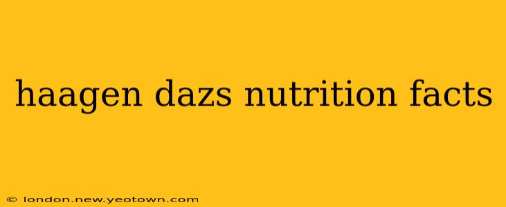 haagen dazs nutrition facts