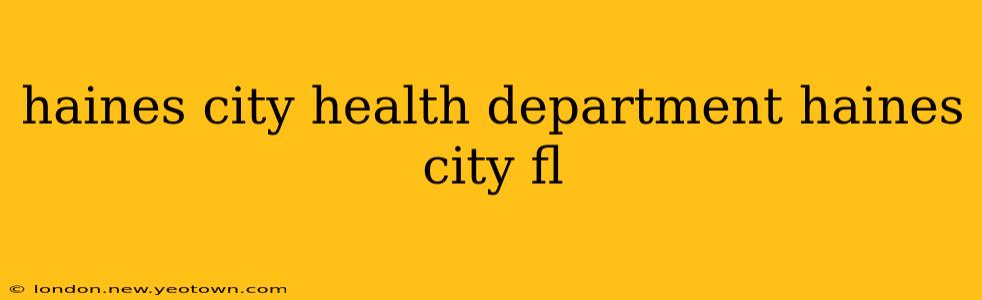 haines city health department haines city fl