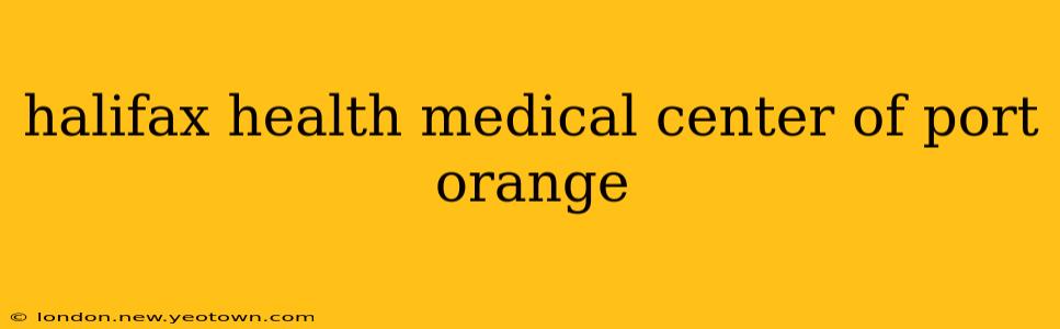 halifax health medical center of port orange