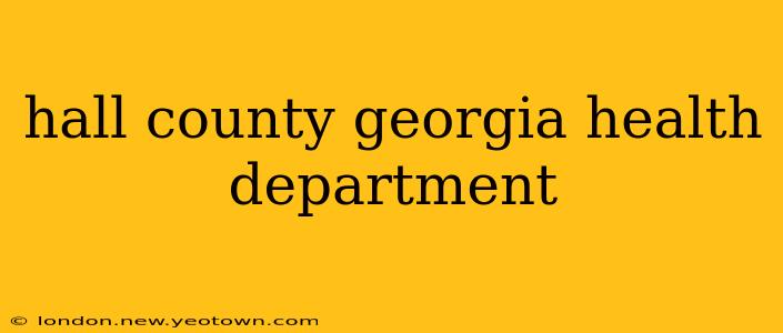 hall county georgia health department