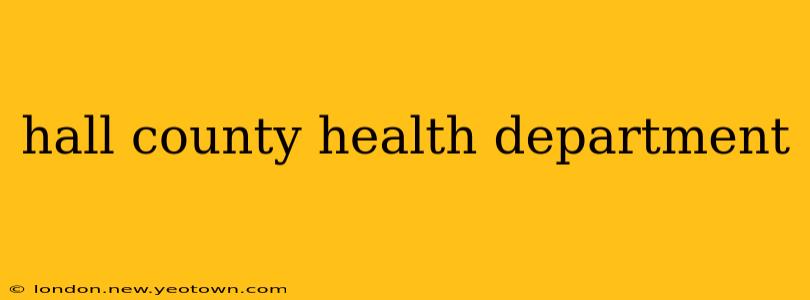hall county health department