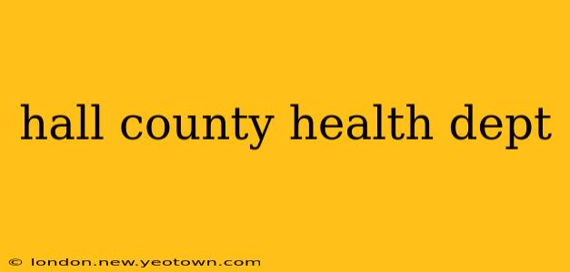 hall county health dept