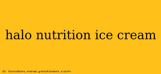 halo nutrition ice cream