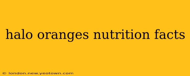 halo oranges nutrition facts
