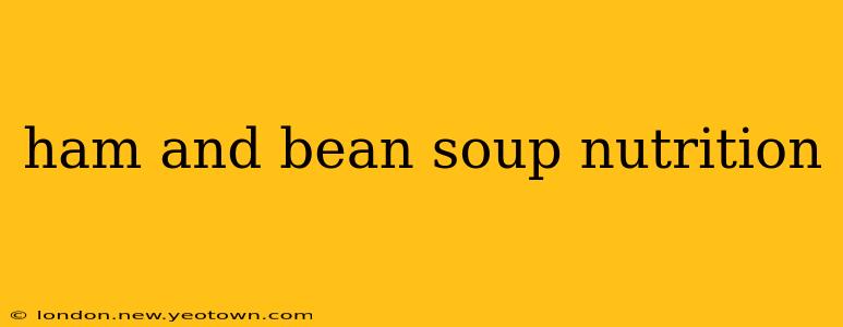ham and bean soup nutrition