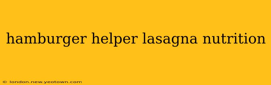 hamburger helper lasagna nutrition