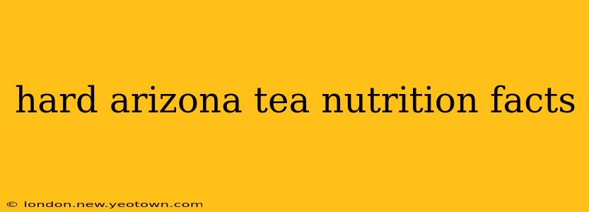 hard arizona tea nutrition facts