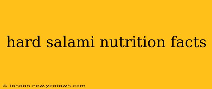 hard salami nutrition facts