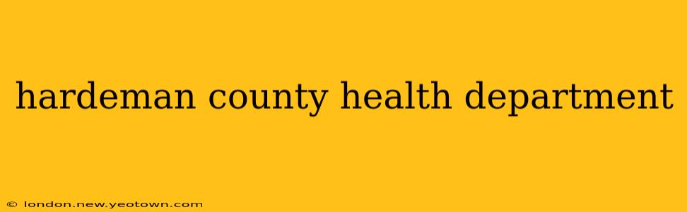 hardeman county health department