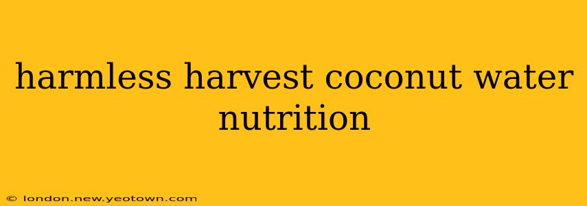 harmless harvest coconut water nutrition