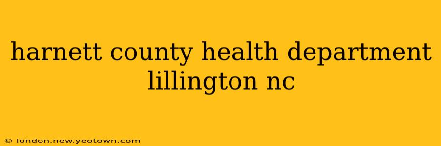 harnett county health department lillington nc
