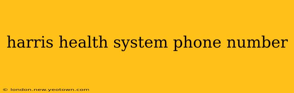harris health system phone number