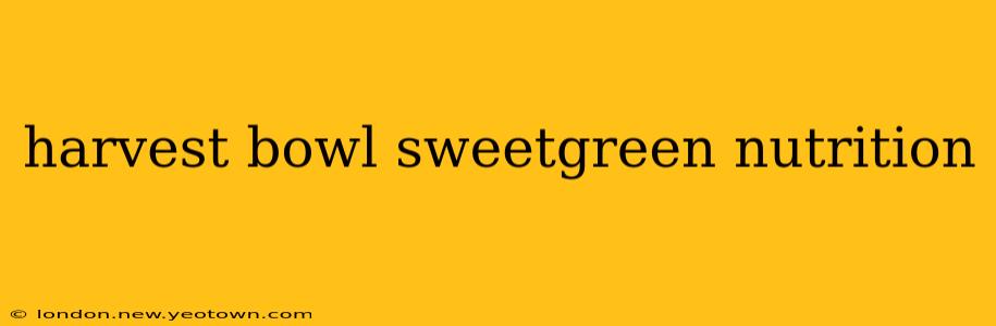 harvest bowl sweetgreen nutrition