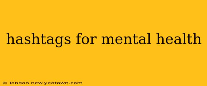 hashtags for mental health