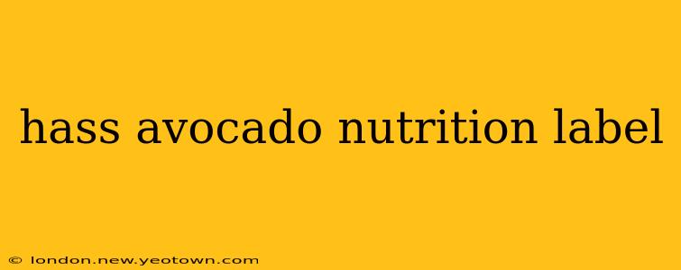 hass avocado nutrition label