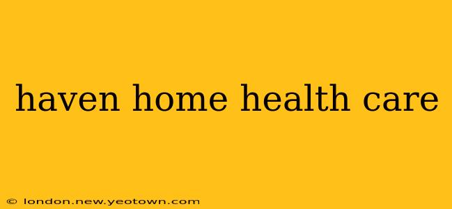 haven home health care