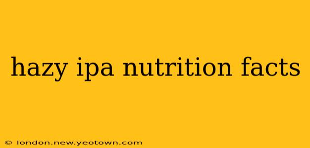 hazy ipa nutrition facts