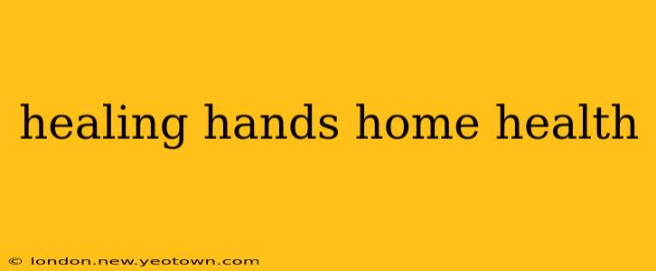 healing hands home health