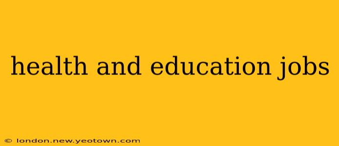 health and education jobs