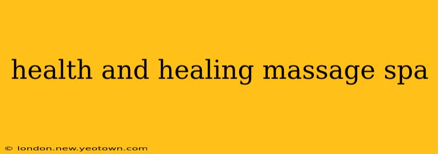 health and healing massage spa