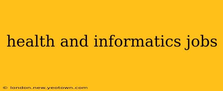 health and informatics jobs