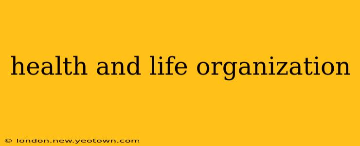 health and life organization