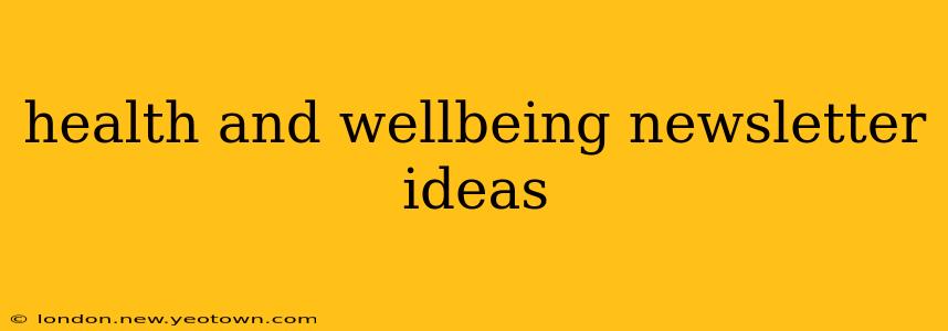 health and wellbeing newsletter ideas