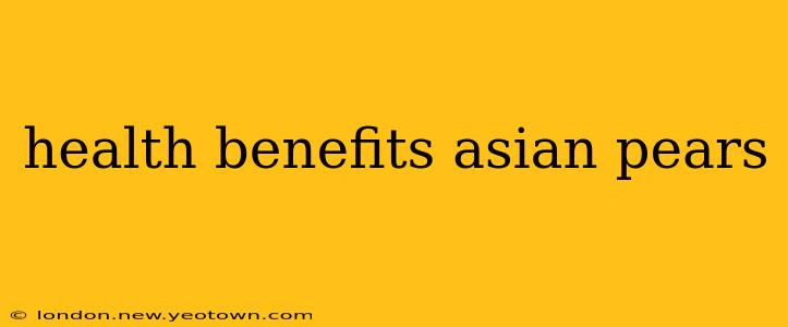 health benefits asian pears