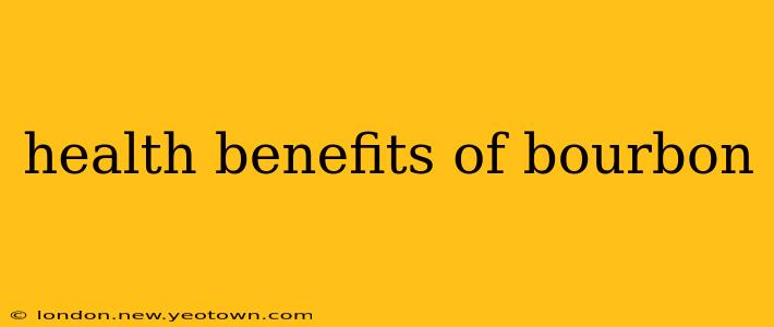 health benefits of bourbon