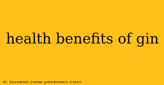 health benefits of gin