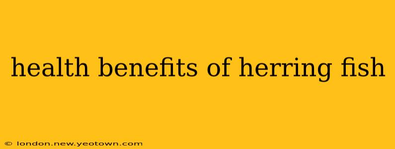 health benefits of herring fish