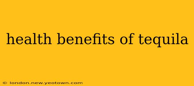 health benefits of tequila