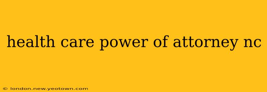 health care power of attorney nc