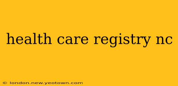 health care registry nc