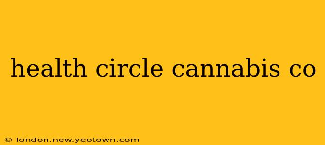 health circle cannabis co