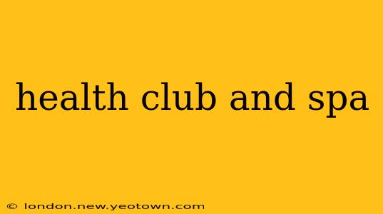 health club and spa
